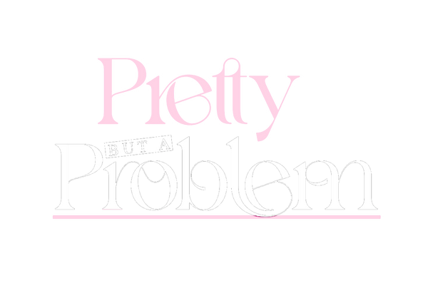 PrettyButAProblem